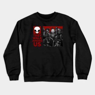 They Walk Among Us Crewneck Sweatshirt